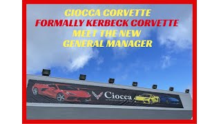 KERBECK CORVETTE NOW CIOCCA CORVETTE - MEET THE NEW GENERAL MANAGER