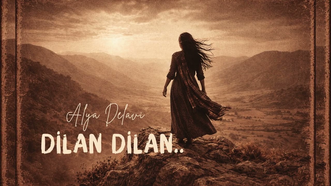 Dilan Dilan | Alya Delavi (Strana Azadi)