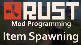 Rust Game Mod Coding: Item Spawning Net Worth