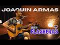 Joaquin Armas- COSAS FLASHERAS VOL 2