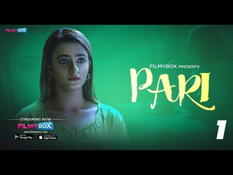 Pari Episode 01 | Ayesha Kapoor | Filmybox
