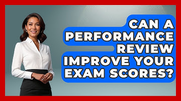 Can A Performance Review Improve Your Exam Scores? - Senior Year Strategies