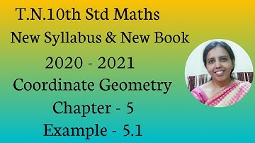 T.N. 10th Std Maths  Example - 5.1  | Coordinate Geometry.