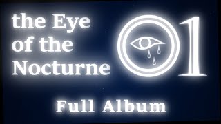 the Eye of the Nocturne FULL ALBUM