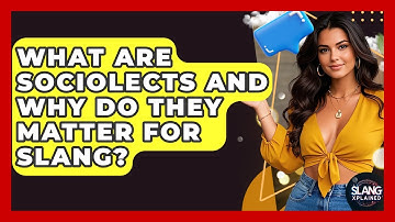 What Are Sociolects And Why Do They Matter For Slang? - SlangXplained
