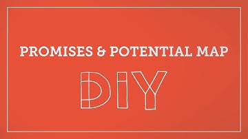 DIY Toolkit | Promises & Potential Map