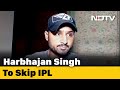 After Raina, Harbhajan Singh pulls out of IPL, says "Personal Reasons"