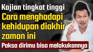 Cara mengadapi kehidupan di akhir zaman | gus baha terbaru 