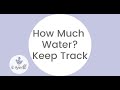 How Much Water? Keep Track