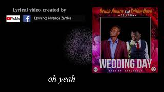 Yellow Dove & Bruce Amara -Wedding Day-(official Lyrical video)