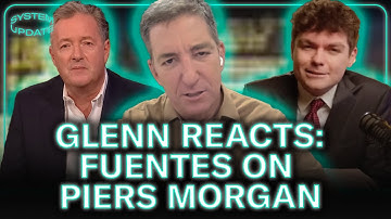 Glenn Dismantles Nick Fuentes Hysteria on Piers Morgan Uncensored