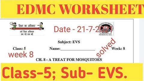 EDMC class 5 EVS solved worksheet Week-8 ||Solutions || SDMC || SCERT WORKSHEET || DATE 22 July 21
