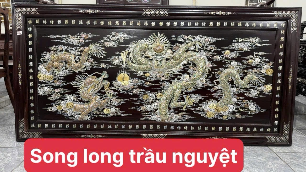 Giới thiệu tranh cẩn nổi song long trầu nguyệt, bàn ăn khảm tích cá chép hoá rồng, đồ xưa Mekong