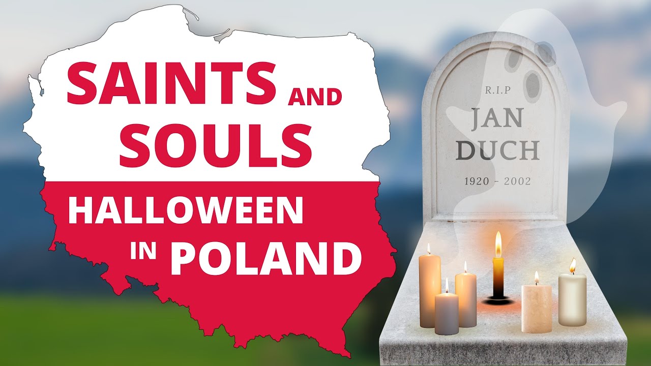 Saints and Souls Halloween in Poland YouTube