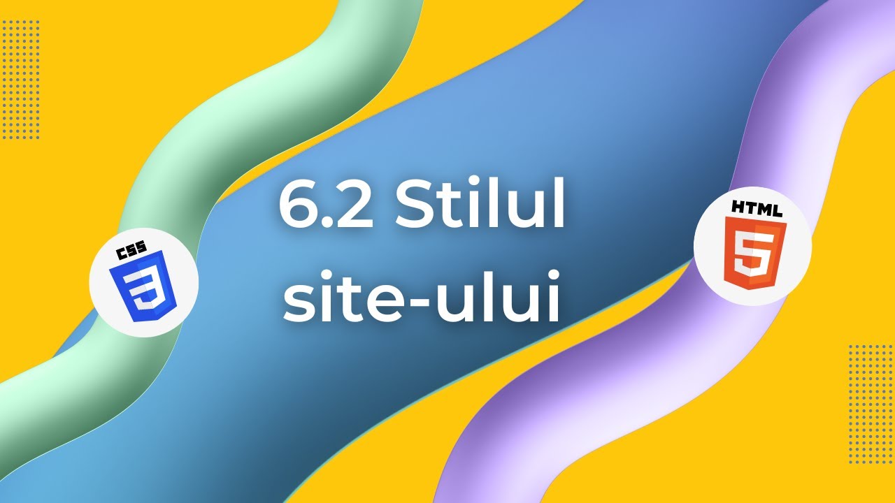 6.2 Stilul site-ului/Curs Web Development - HTML & CSS - YouTube