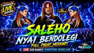FULL🔥PADAT MERAYAP !!! SALEHO KARYA BUDAYA NYAI BENDOLEGI TERBARU Live Dampit Windusari Magelang