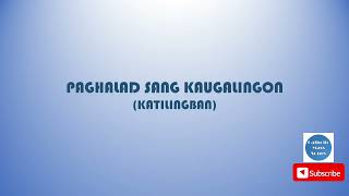 Video thumbnail of "Paghalad sang Kaugalingon (Katilingban) Lyrics - Hiligaynon Songs"