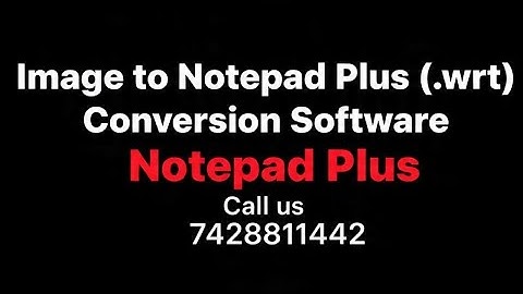 Convert Images to WRT Files with Buk Text Encryptor FAST! Cursive Font Image to Notepad Plus