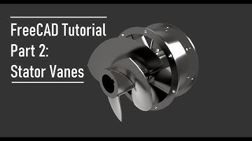 FreeCAD Tutorial Part 2 | Creation Model of Stator Vanes for Water Jet Pump