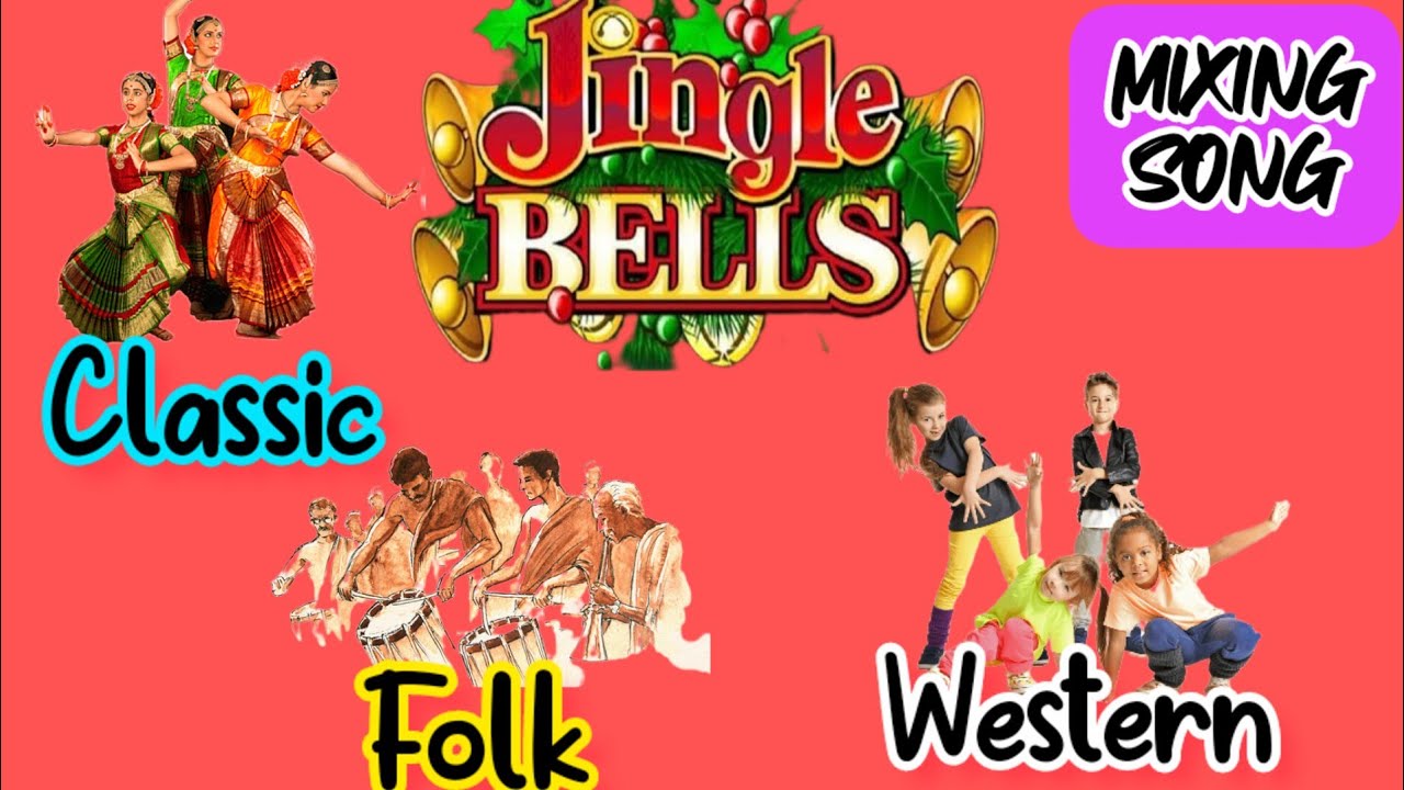 🎅JINGLE BELLS🎄 Mixing song // Indian Classic, Folk, Western.. YouTube