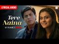 Tere Naina Audio Lyrical Shahrukh Khan Kajol Shafqat Amanat Ali My Name Is Khan