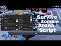 Survive Zombie Arena Script|Instant Kill All, Kill Aura, No Spread, Penetration, No Recoil