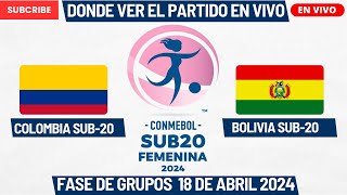 ⚽️Colombia vs Bolivia⚽️Dónde Ver El Partido EN VIVO|CONMEBOL Sub-20 Femenino 2024