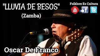 Oscar De Franco | Lluvia de Besos (zamba) chords