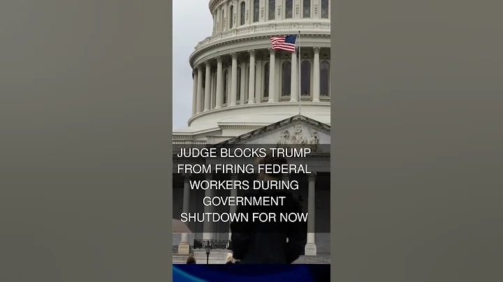 Judge blocks Trump from firing federal workers during government shutdown for now