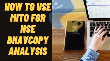 How to Use MITO for  NSE Bhavcopy Analysis  | MITO Installation