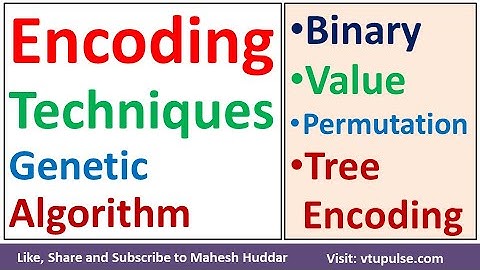 Encoding Techniques in Genetic Algorithm Binary Value Permutation Tree Encoding by Mahesh Huddar