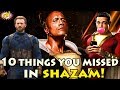 10 Things You Missed In SHAZAM! || Easter Eggs & Post Credits Explained || #ComicVerse