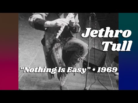 Jethro Tull • “Nothing Is Easy” • 1969 [Reelin' In The Years