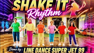 SHAKE IT RHYTHM - LINE DANCE Chor : Eunhee Yoon ( KOR ) Demo by : LD Super Jet 99