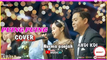 PUING PUING - ANDI KDI FT NURMA PAEJAH || OM ADELLA LIVE TORJUN SAMPANG COVER