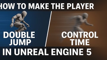 How to Make The Player Double Jump And Control Time in Unreal Engine 5