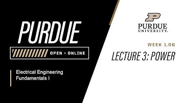 Electrical Engineering Fundamentals I | Lecture 3 Power | Purdue University