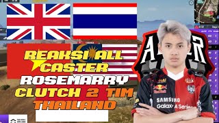 GILA! Reaksi Semua Caster Saat Rosemary Clutch 1 vs 2 Tim Thailand | PMPL SEA 2025