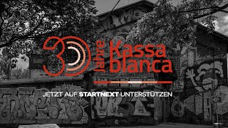 Startnext - 30 Jahre Kassablanca