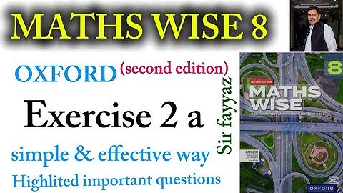 MATHS WISE 8 | EXERCISE 2A | REAL NUMBERS | OXFORD SECOND EDITION | EX 2A