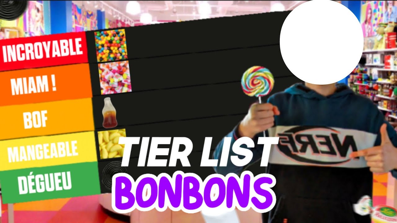 TIER LIST DES BONBONS ! - YouTube