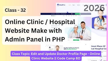 Edit and Update Doctor Profile in PHP | Online Clinic Website Project | Code Camp BD #part32