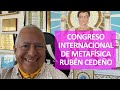 CONGRESO INTERNACIONAL DE METAFÍSICA, Rubén Cedeño