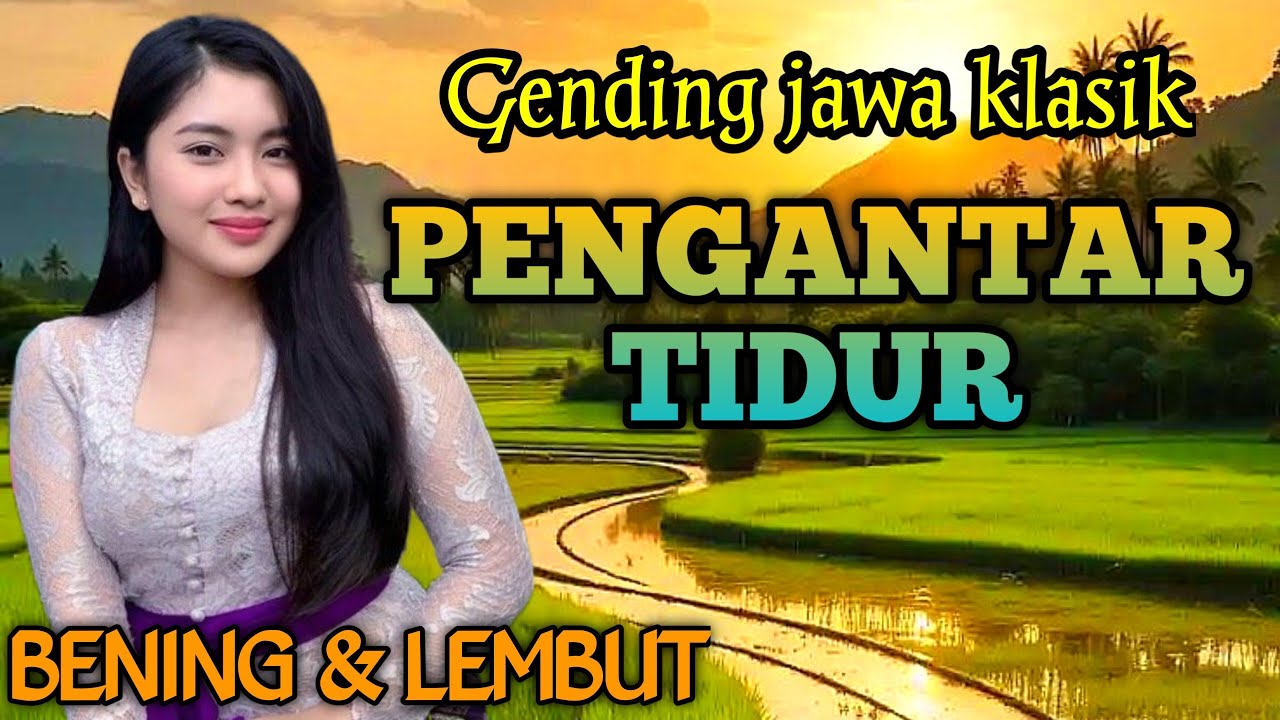 GENDING JAWA PENGANTAR TIDUR _ BENING & LEMBUT _||UYON UYON TEMAN ISTIRAHAT SUPER NYAMLENG