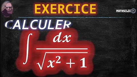 🔴MATHSCLIC EXERCICE - POST BAC | INTEGRAL OF 1/sqrt(1+x^2)