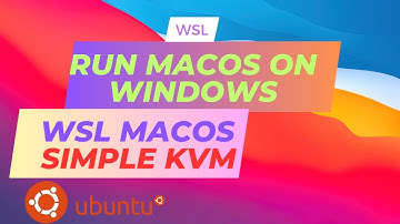 Guide to Running macOS on Windows via WSL with macOS Simple KVM