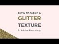 How to make a Glitter Texture in Photoshop