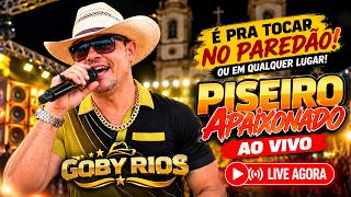 🔴 GOBY RIOS AO VIVO | GRAVE NO PAREDÃO, PAIXÃO NO CORAÇÃO! PISEIRO APAIXONADO❤️🔥