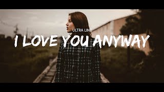 Ultra Line - I Love You Anyway (Inception Music Release)