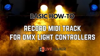 How to record Midi Tracks to control Dmx Lights